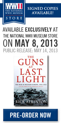 Signed Copies Available Exclusively at The National WWII Museum Store on May 8, 2013. Public release: May 14. Pre-order Now!