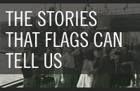 The Stories that Flags Can Tell Us