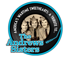 America’s Wartime Sweethearts: A Tribute to the Andrews Sisters